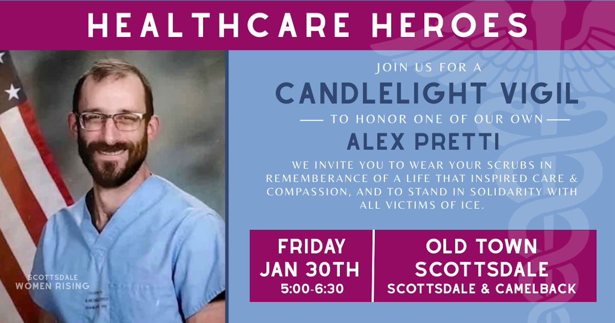 Healthcare Heroes Candelight Vigil for Alex Pretti · Desert ...