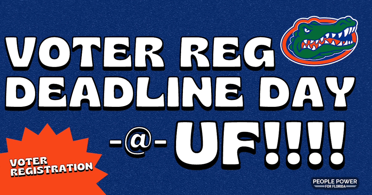 Voter Registration Deadline Day UF Mobilize voter-registration-deadline-day-uf-mobilize