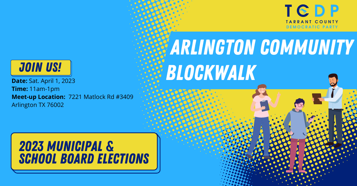 Arlington Community Block Walk Tarrant County Democratic Party arlington-community-block-walk-tarrant-county-democratic-party