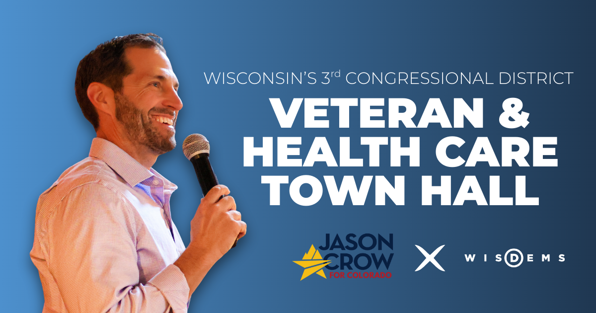 CD3 Veteran & Health Care Town Hall with former Paratrooper and Army Ranger Congressman Jason Crow organized by WisDems