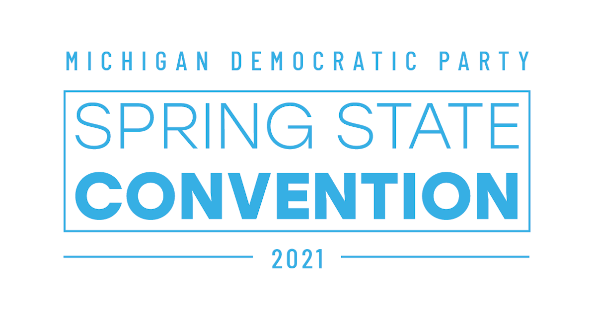 MDP Spring State Convention · Michigan Democratic Party