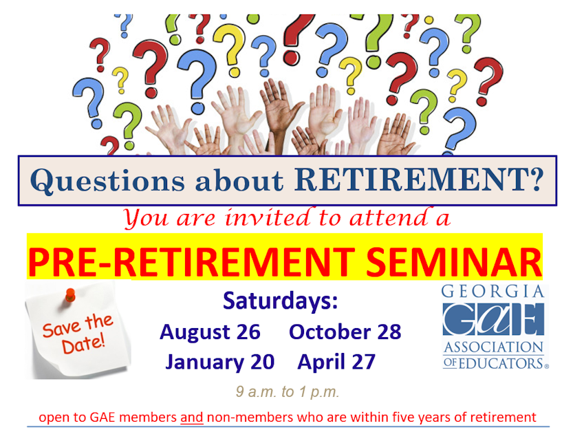 Pre-Retirement Seminar--open to ALL GAE members · Georgia Association ...