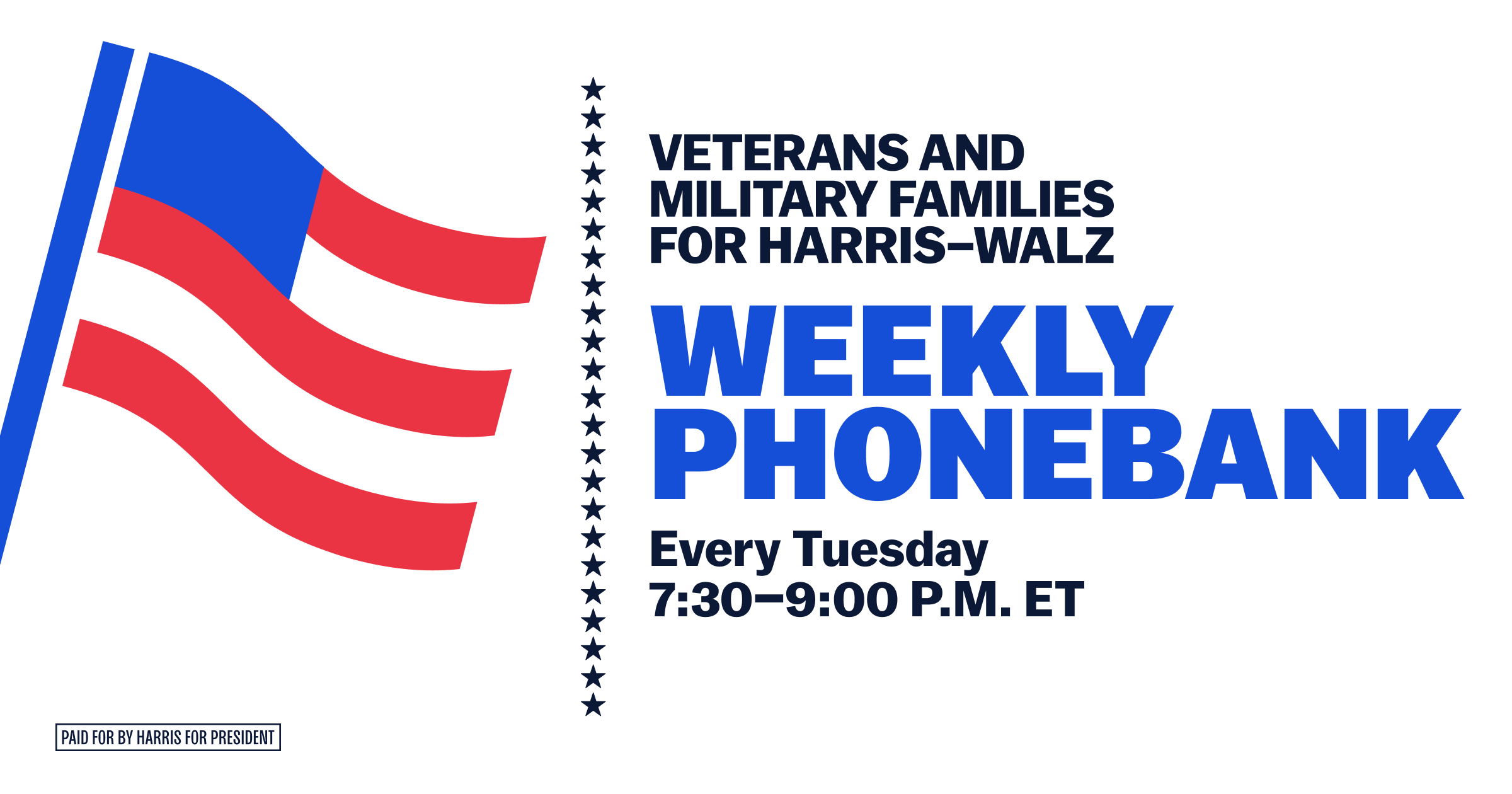 Join Veterans and Military Families for Harris-Walz for our weekly phone bank, every Tuesday evening from 7:30 – 9 PM ET.

Come learn about what is at stake this election and call voters to turn out the support for Vice President Kamala Harris. Your participation is vital to ensure we elect Democrats up and down the ballot.

Don’t worry - even if you have never phone banked before, it’s fun and easy. We will have staff on hand to teach you everything you need to know.

Note: when you sign up here - you will see multiple dates to choose from. You can sign up for just one or two phone banking shifts at first. Then, you can return to this link to sign up for more!

After you sign up, you will receive a confirmation email and text. If you do not, please check your spam folder. You will receive email and text reminders the morning of your phone bank and a text with the Zoom link to join about 30 minutes before the phone bank.