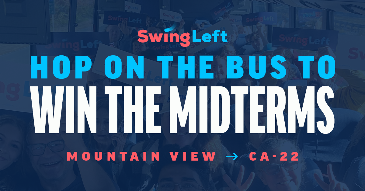 Hop on a bus in Mountain View to flip the House!! (For Randy Villegas, CA-22) image