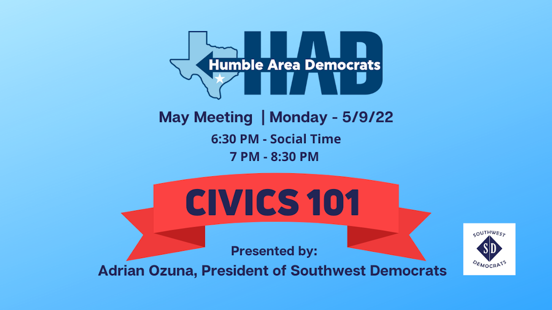 Humble Area Democrats May 2022 Meeting · Texas Democratic Party