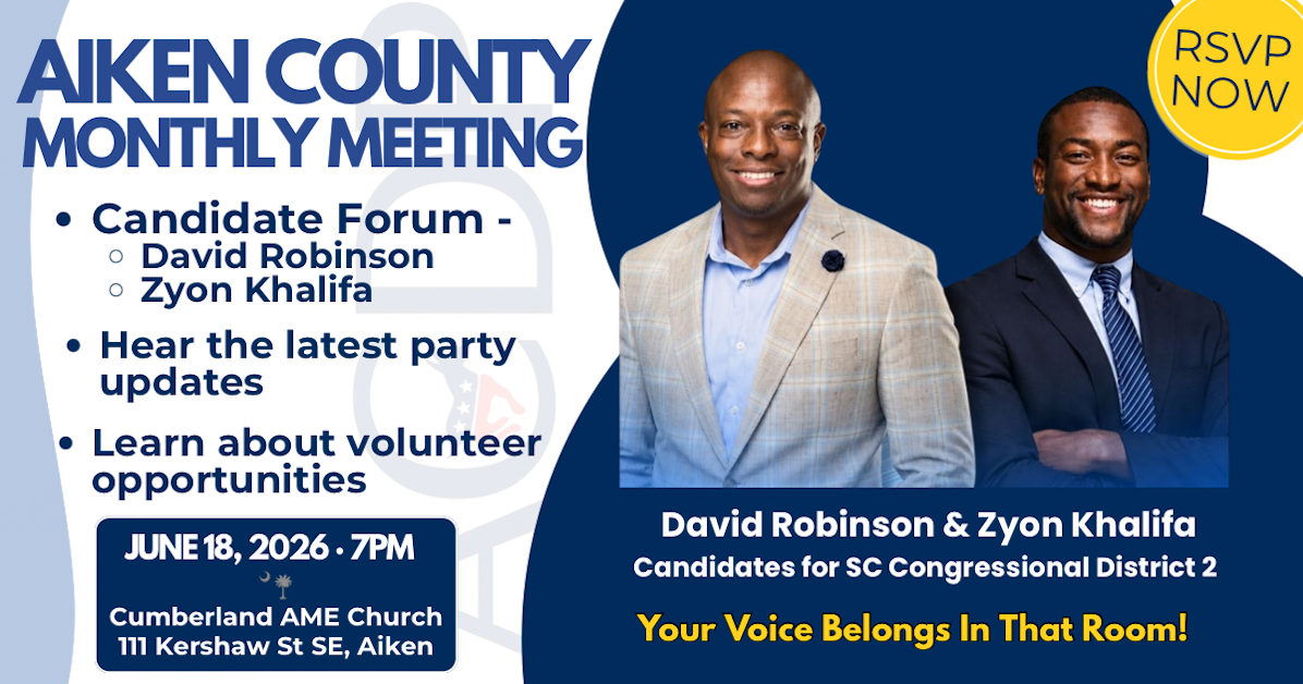 ACDP June Monthly Meeting - Candidate Forum · Aiken County Democratic Party