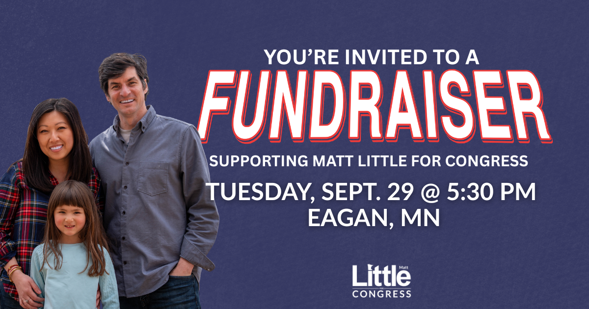 Eagan Fundraiser Benefitting Matt Little for Congress