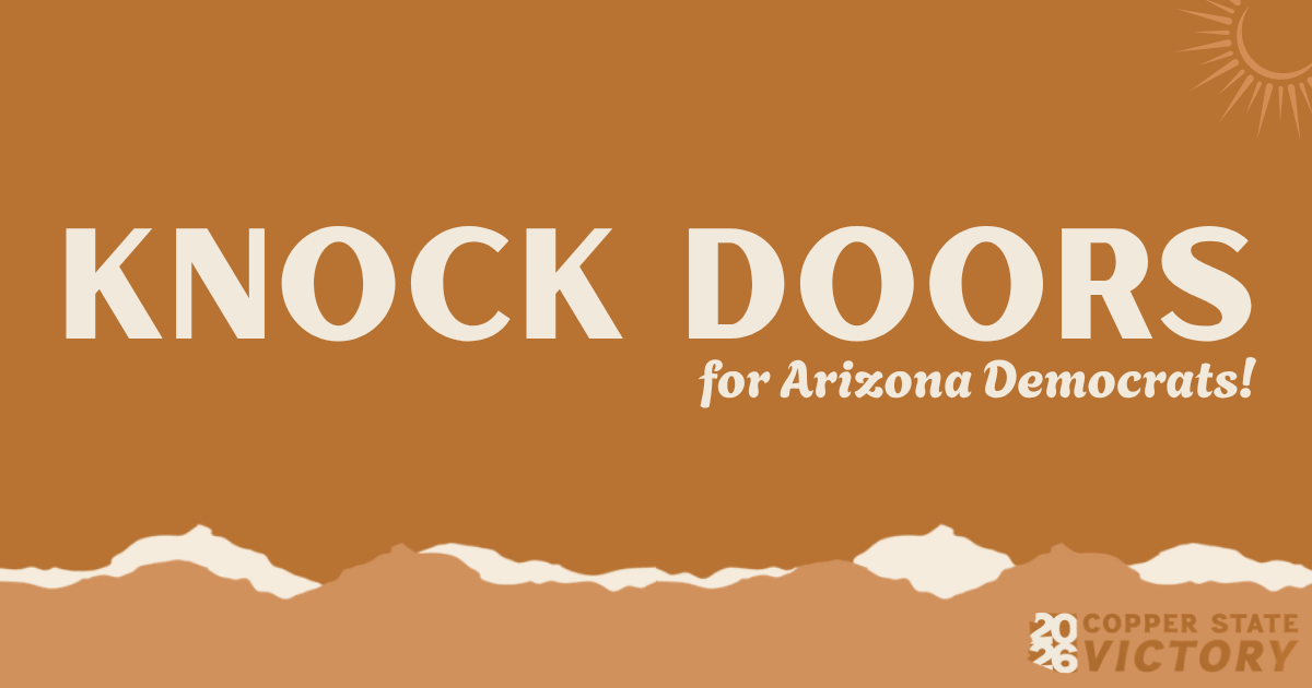 Doorknock with Copper State Victory and the Yavapai County Democrats -Prescott organized by Copper State Victory
