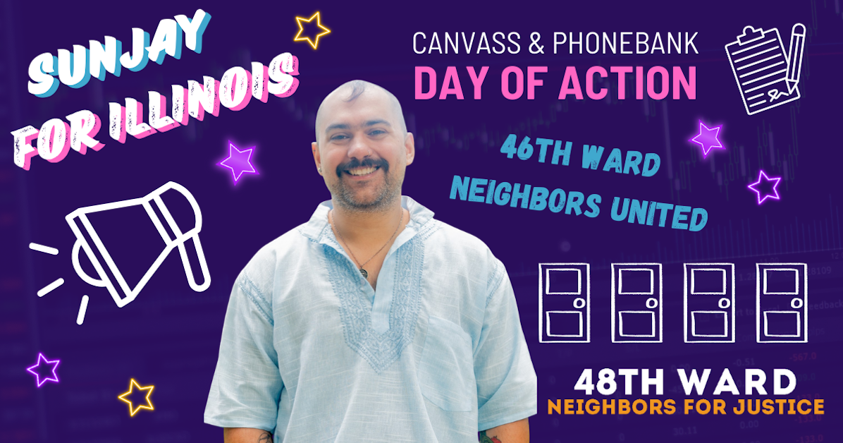 Day of Action for Sunjay Kumar | 46th Ward Neighbors United & 48th Ward ...