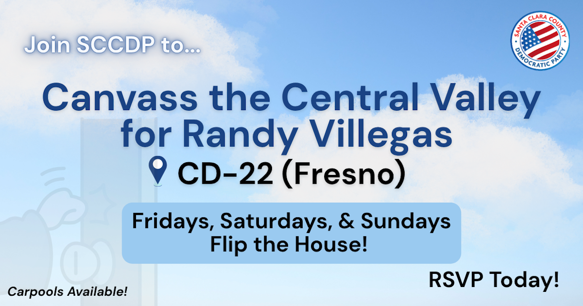 Canvass for Villegas to Flip the House (Kerman/Fresno): CD-22 · California Democratic Party