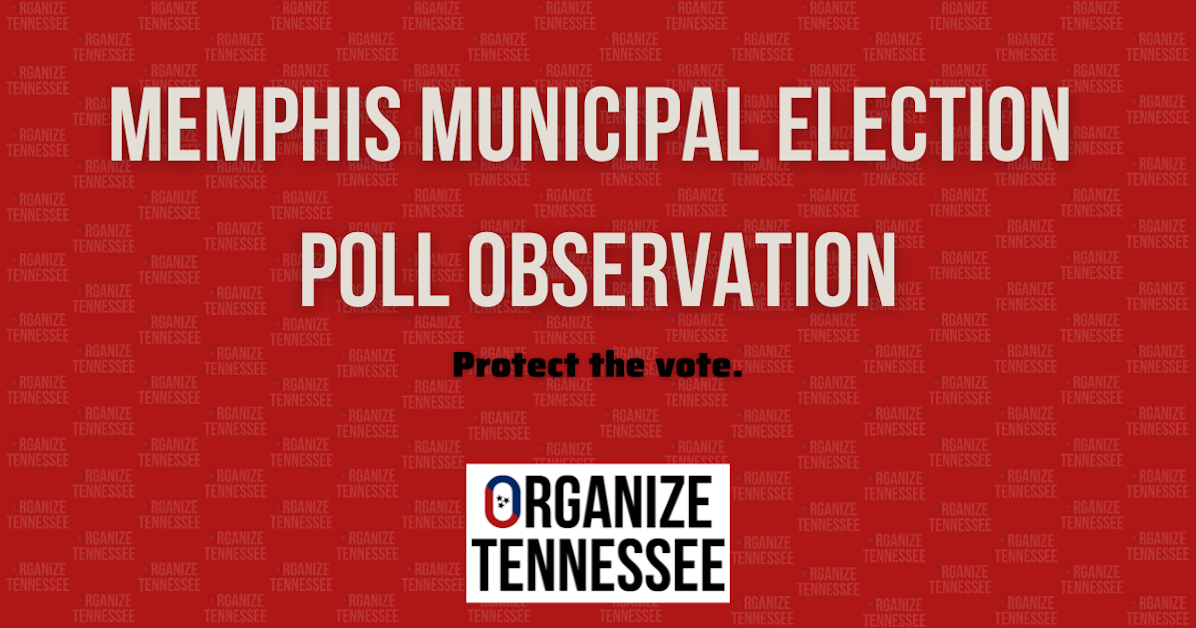 Memphis Municipal Election Poll Observation ยท Mobilize