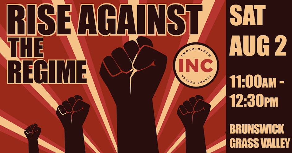 Rise Against the Regime organized by Indivisible Nevada County