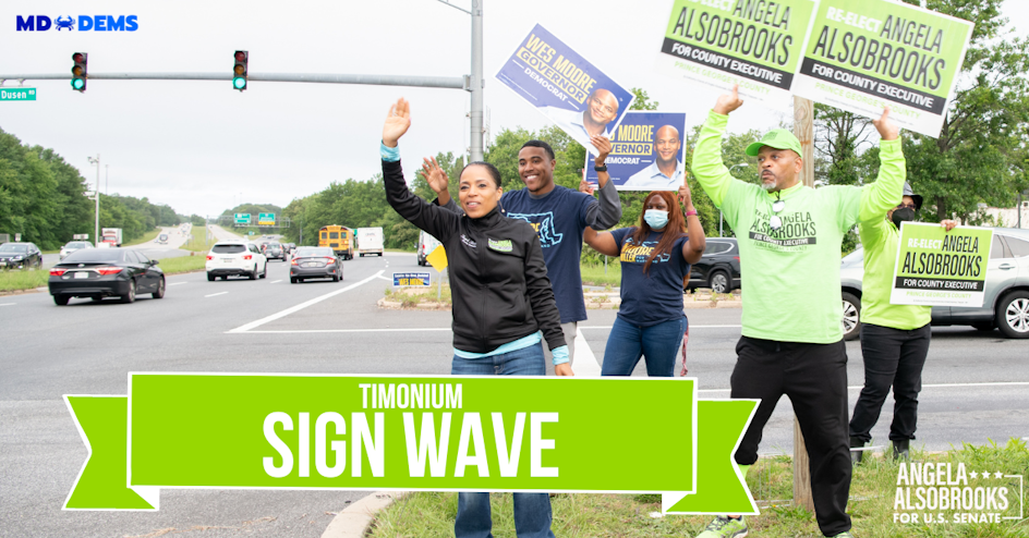 Sign Wave For Angela Alsobrooks Other Democratic Candidates In Timonium CE4A Action