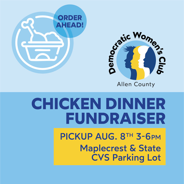 Democratic Women's Club Chicken Fundraiser · IN Allen County Democratic ...