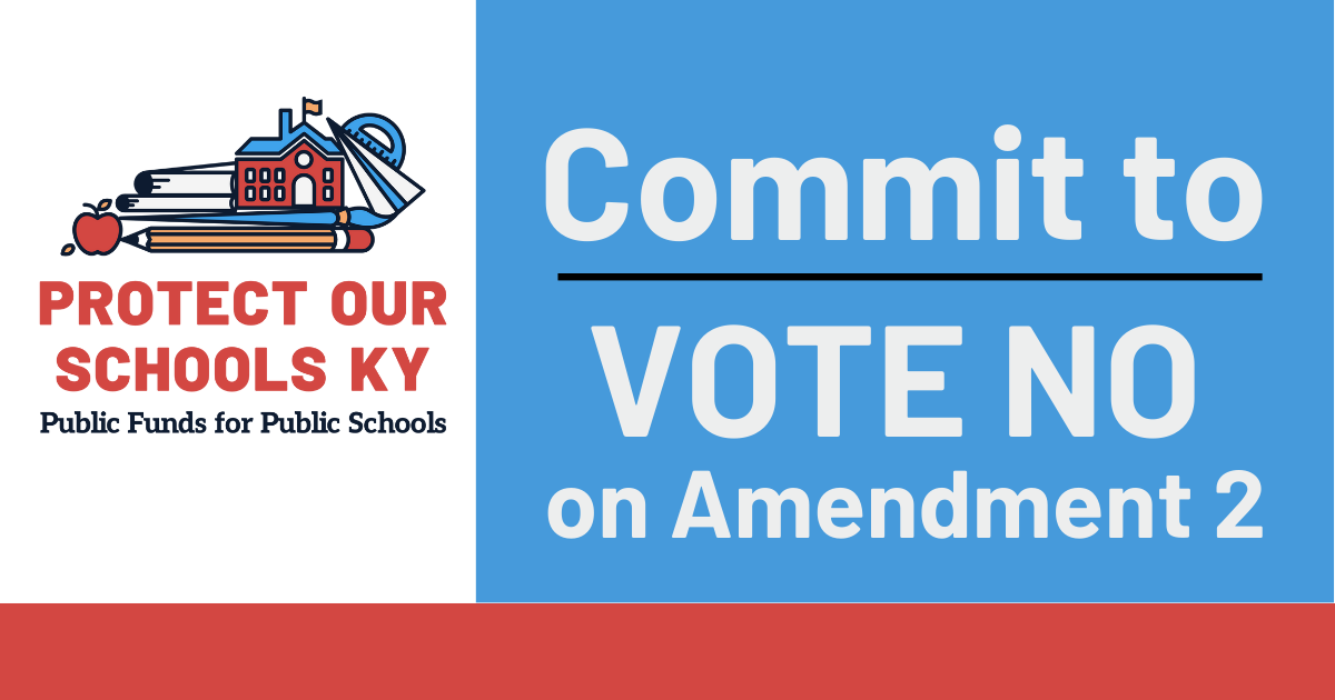 Commit To VOTE NO On Amendment 2, The Voucher Amendment · Protect Our ...