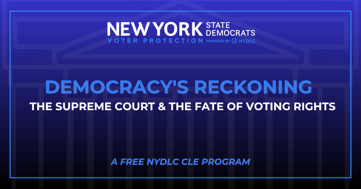 Democracy's Reckoning: The Supreme Court and the Fate of Voting Rights (NYDLC CLE) image
