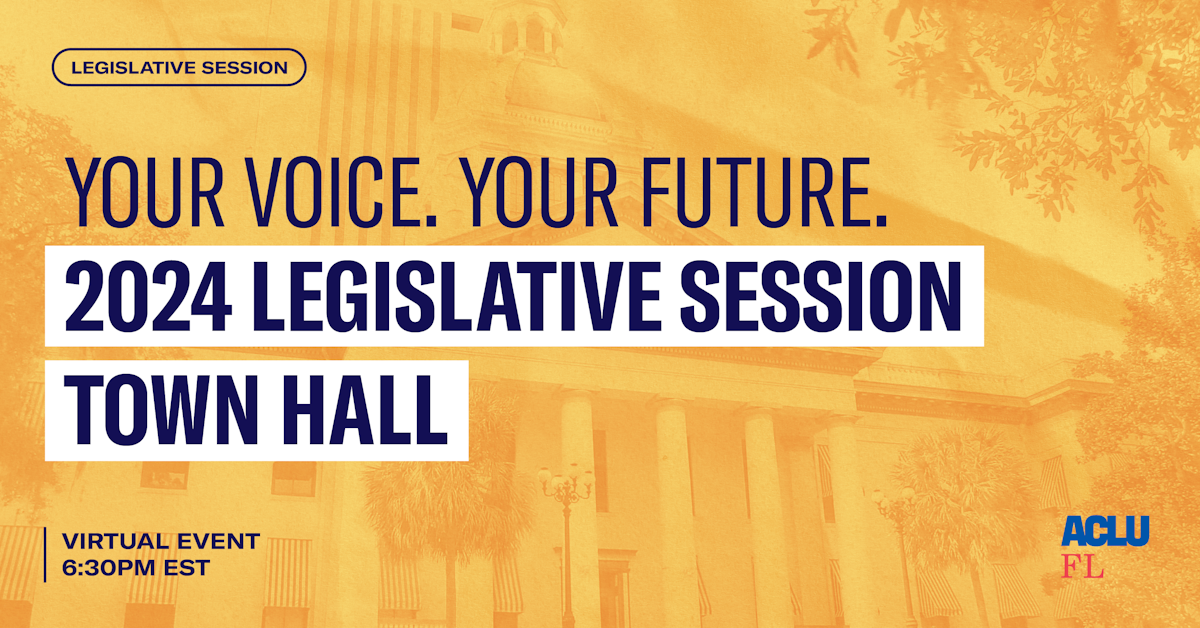Legislative Session Townhall Series · ACLU Florida