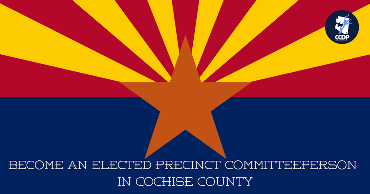 Become an Elected Precinct Committeeperson in Cochise County 2025/26 ...
