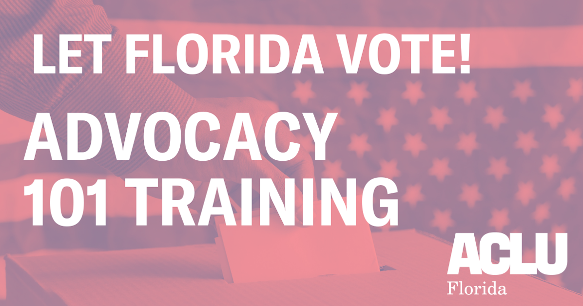 Advocacy 101 Training · ACLU Florida