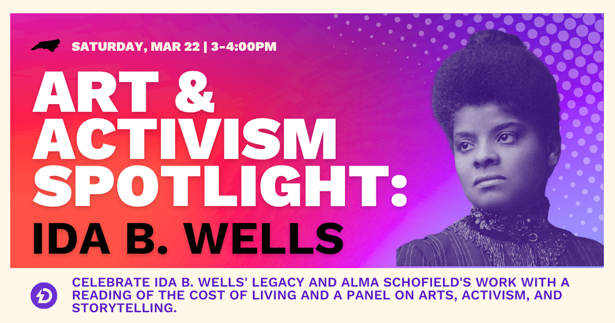 Activist Events Arts & Activism Spotlight: Ida B. Wells · Democracy North Carolina