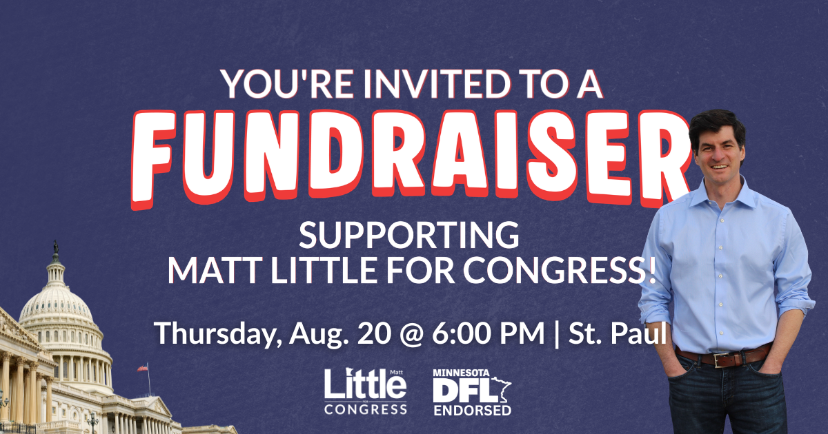 Fundraiser for Matt Little for Congress in St.Paul!