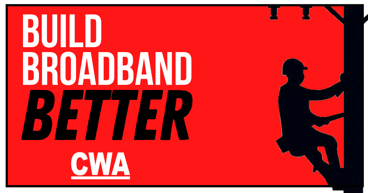 Build Broadband Better CWA Town Hall Event organized by CWA District 1