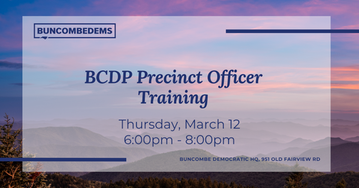 BCDP Precinct Officer Training · Buncombe Democratic Party