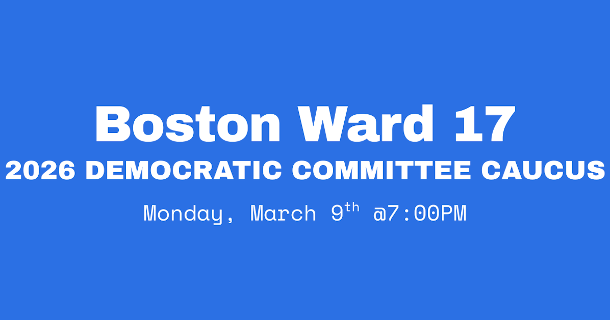 Boston Ward 17 Democratic Committee Caucus · MassDems