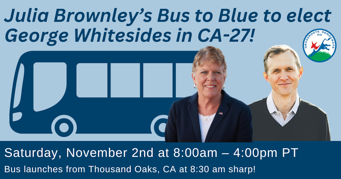 Rep. Julia Brownley's Bus to Blue to Elect George Whitesides (CA-27 ...