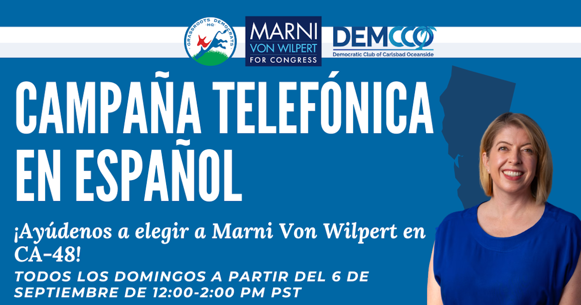 Spanish Phonebank to Elect Marni Von Wilpert! · Grassroots Democrats HQ