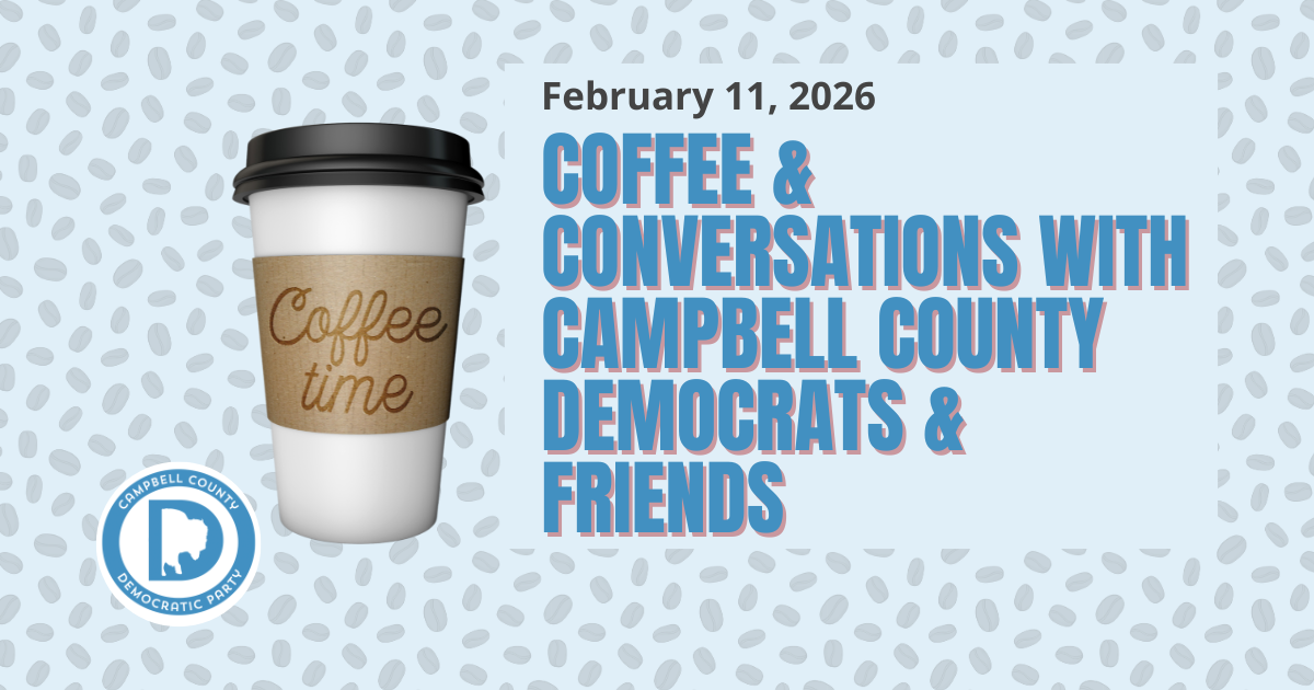 Coffee & Conversations With The Campbell County Democrats