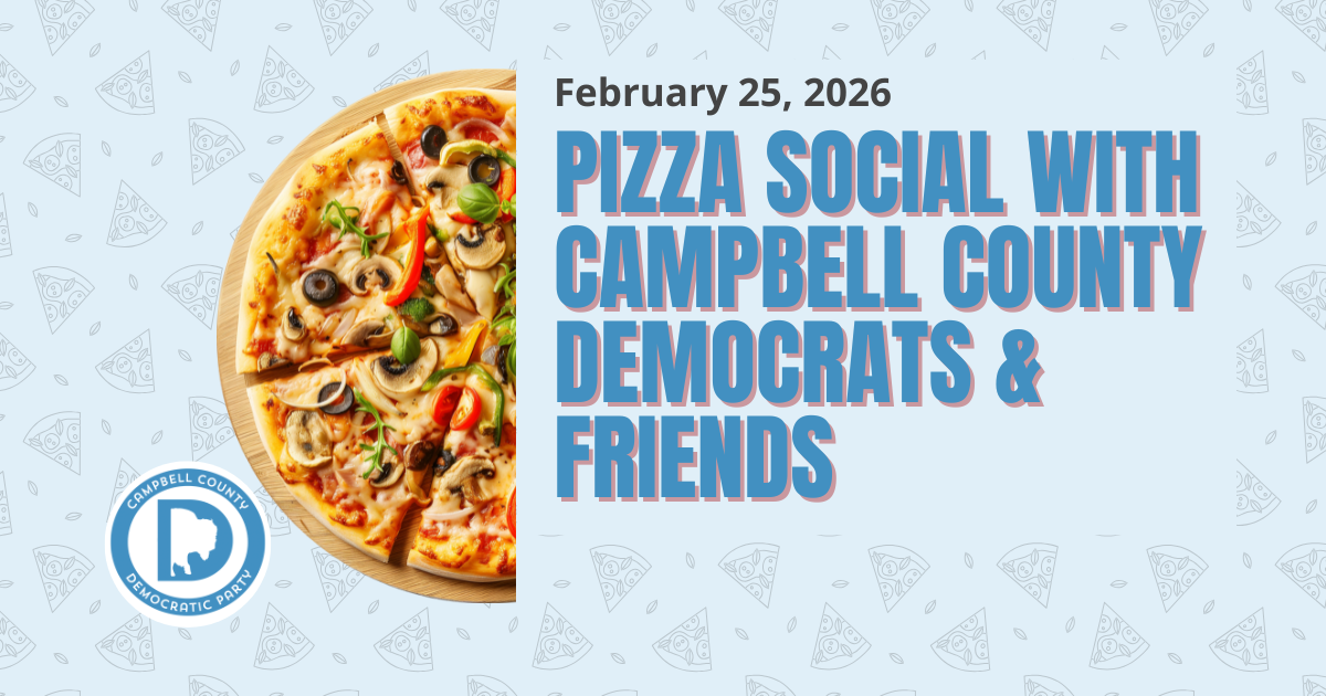 Pizza Night With The Campbell County Democrats & Friends