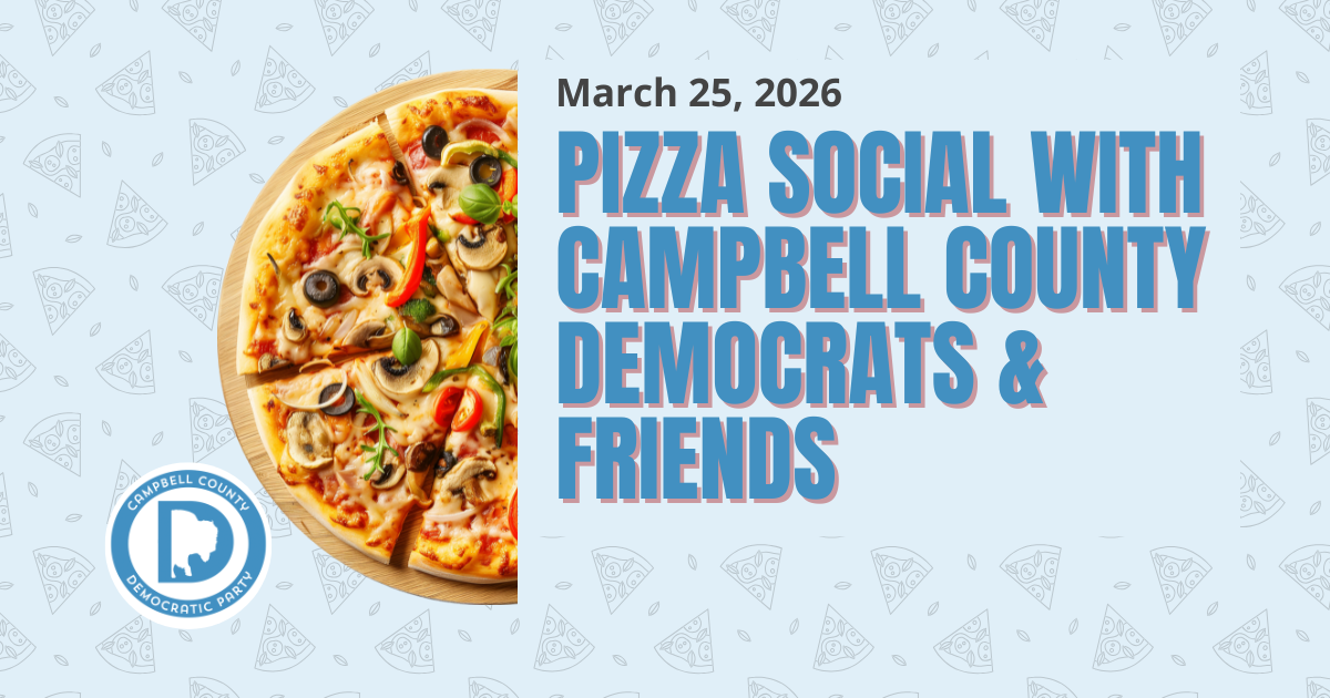 Pizza Night With The Campbell County Democrats & Friends
