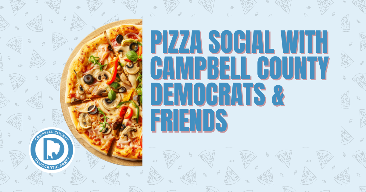 Pizza Night With The Campbell County Democrats & Friends