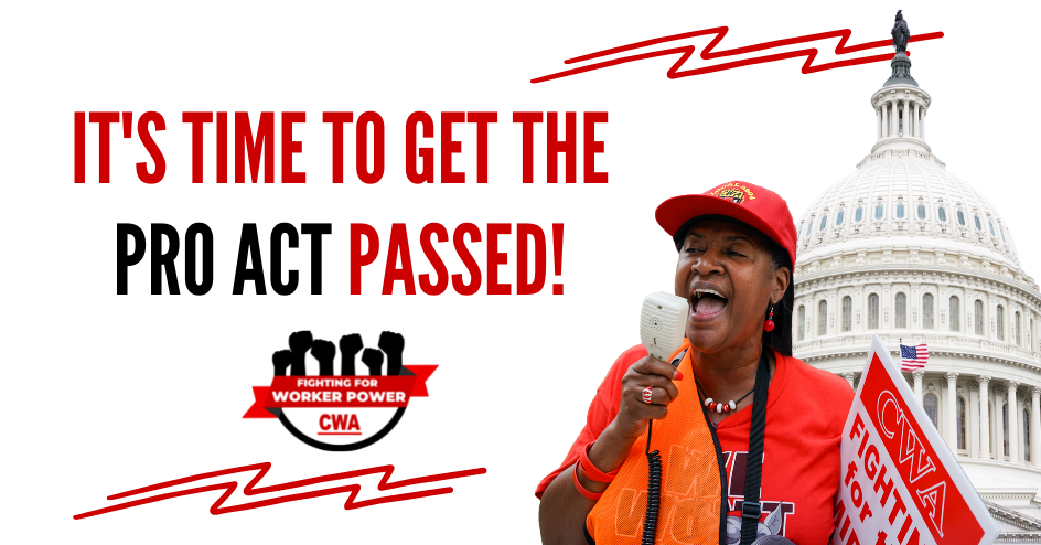 Tell the Senate to Pass the PRO Act with CWA organized by Working Families Power