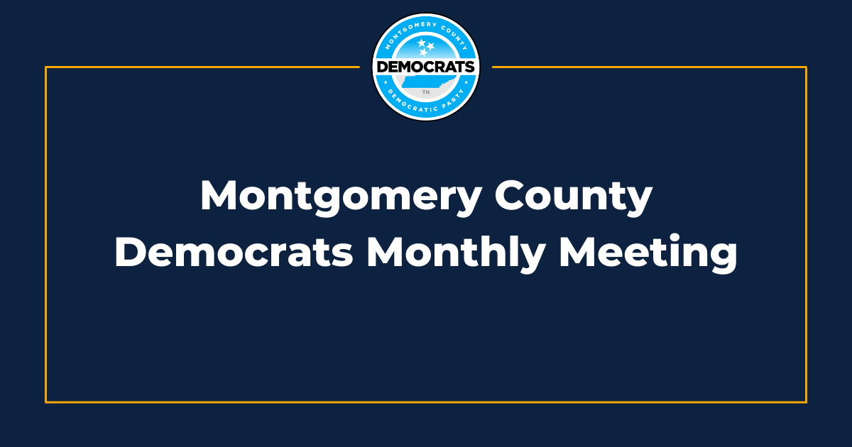Montgomery Co Dems Monthly Meetings