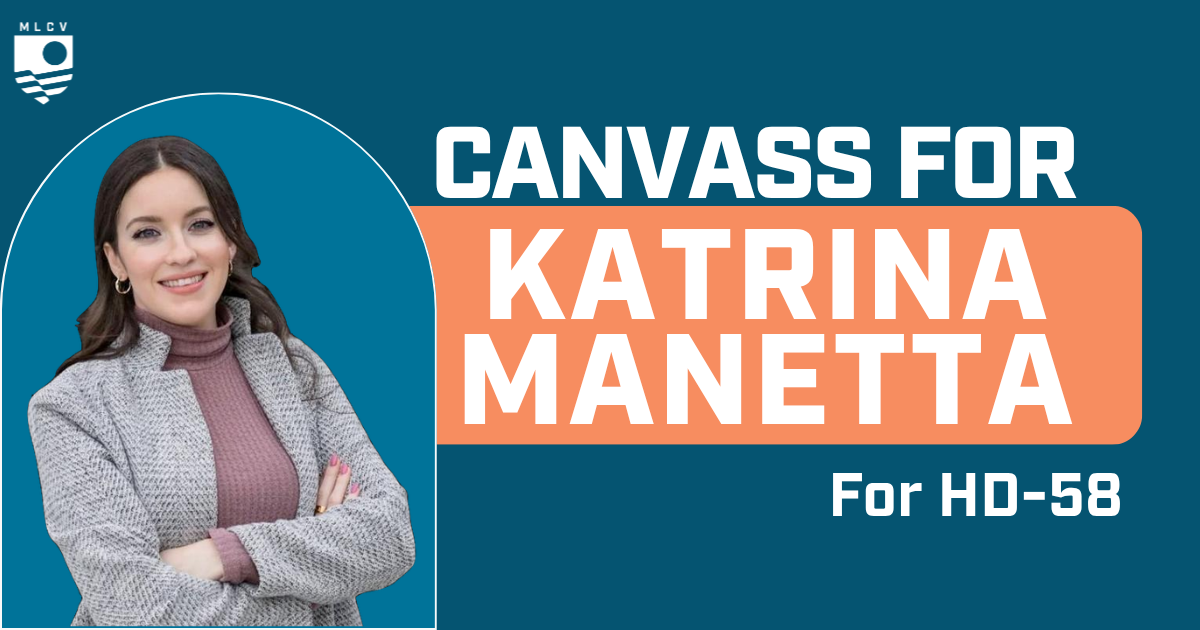 Canvass for Katrina Manetta for State House!