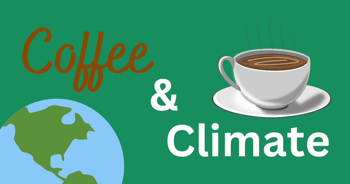Climate and Coffee · Climate Action Campaign