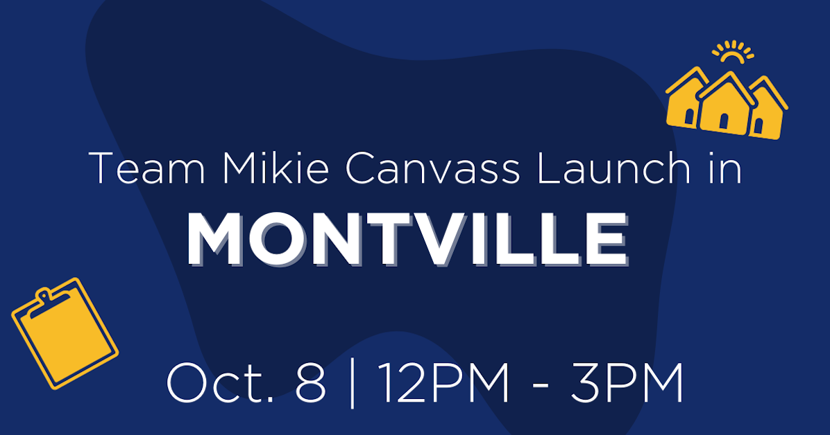 Team Mikie Canvass Launch in Montville! · Mobilize