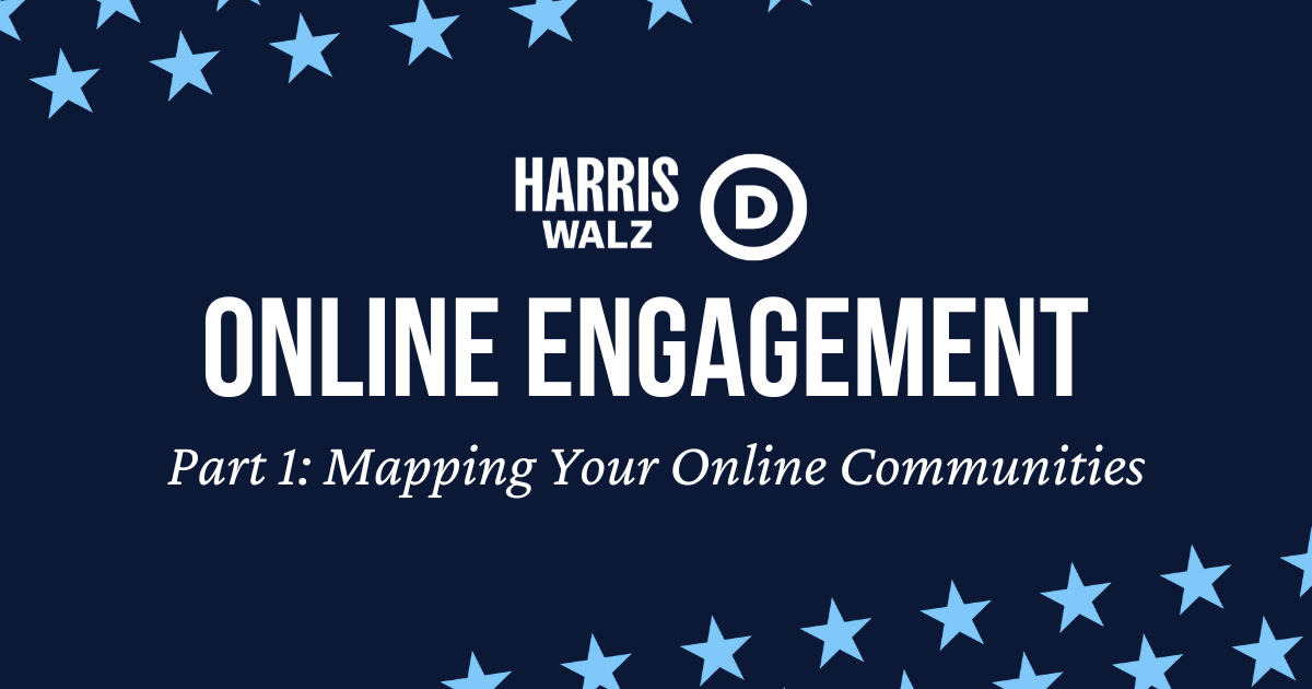 We all exist in many places online: group texts with friends and family, Facebook groups for our schools, Reddit forums for our hobbies, and more. In our fractured media environment, we know how much we rely on these places to get trusted information. This year, we will be talking with voters in online spaces like these like never before – and that’s where you come in.

We need your help to engage YOUR digital communities to talk about the stakes of this election and why you’re supporting Kamala Harris and Democrats. Engaging your communities online is one of the most impactful actions you can take because you can be a powerful, trusted messenger.

Join us for the first part of our Online Engagement Training series on how to get started engaging your digital communities and using your voice online. We’ll go over how you’ll have an impact online this year, how to map your digital communities, and what comes next. 

This session will be held on Zoom, please RSVP for details.