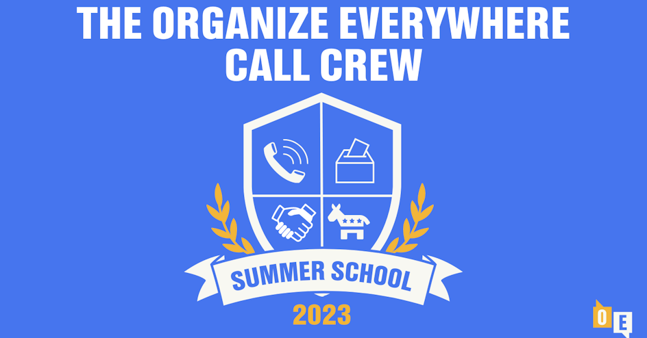 Organize Everywhere Call Crew Summer School! organized by The Democratic National Committee