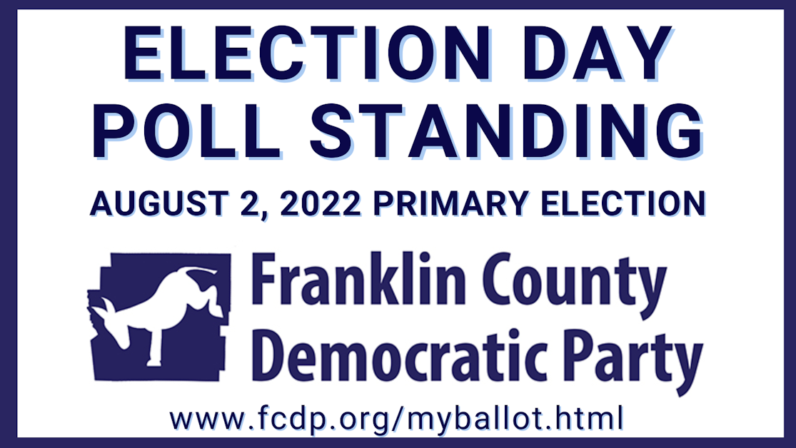 Election Day Poll Standing · Franklin County Democratic Party