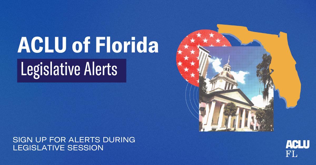 Legislative Alerts · ACLU Florida