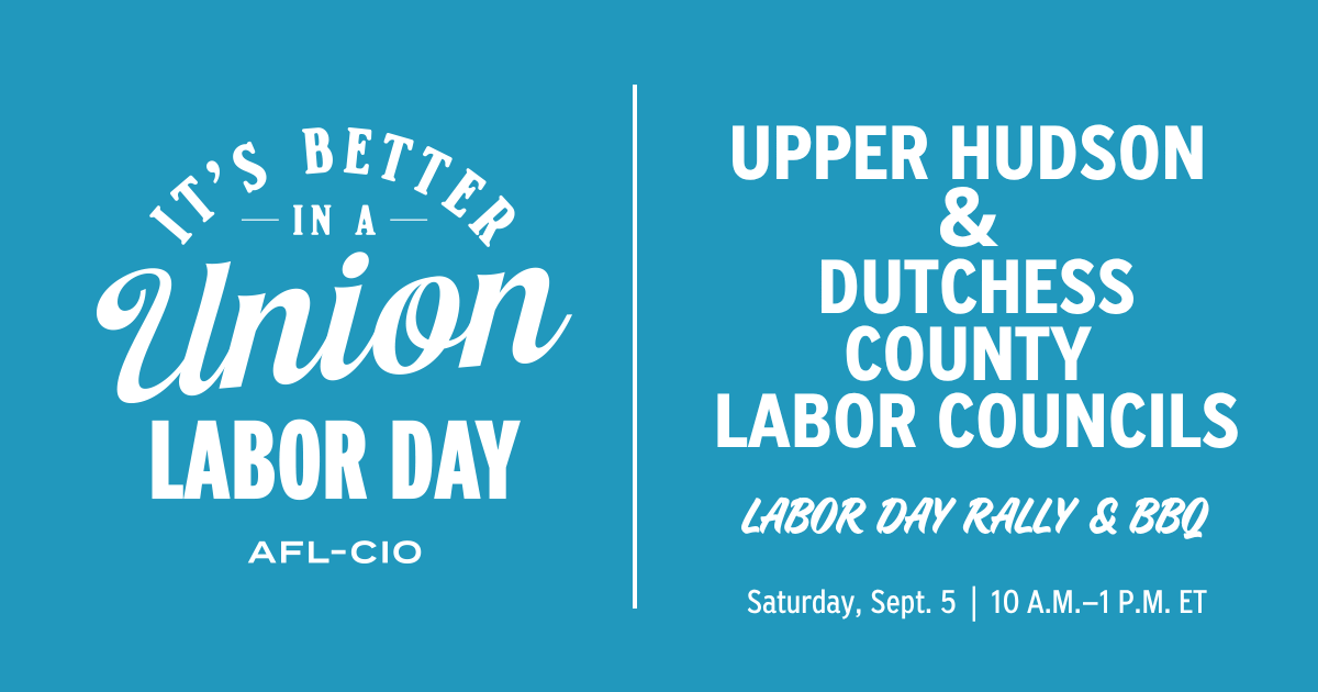 Upper Hudson and Dutchess CLC Labor Day Rally and BBQ!