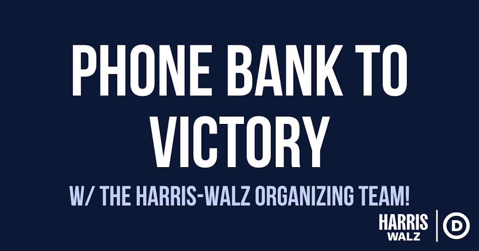 Phonebank to Victory w/ the Harris-Walz Organizing Team! · Swing Left
