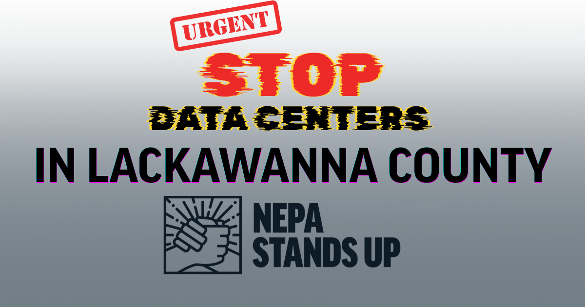 Show Up and Stop Data Centers in Lackawanna County!