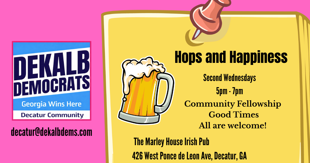 DeKalb Democrats Decatur Community Hops & Happiness · DeKalb County ...