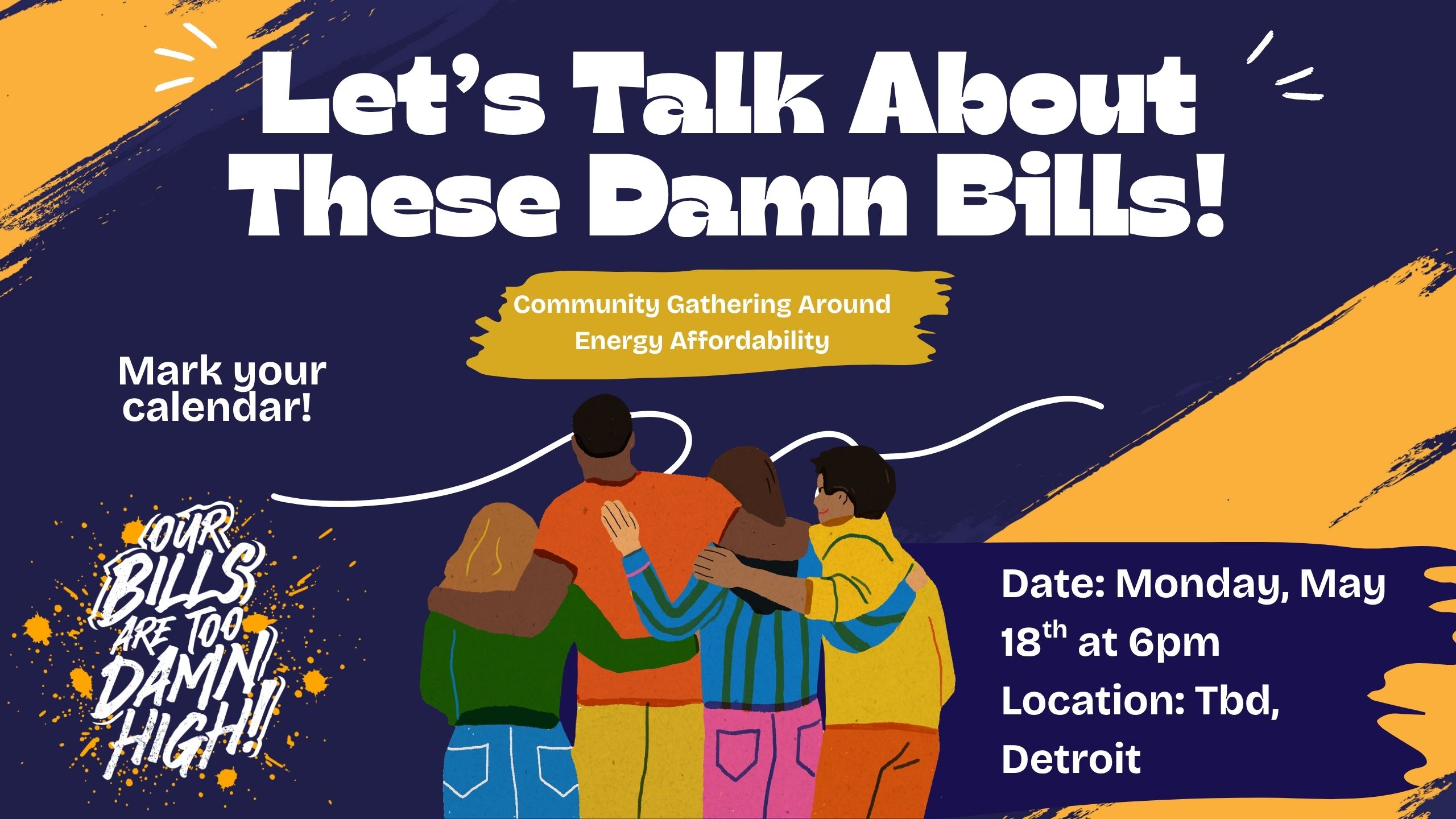 Let's Talk About These Damn Bills!; Energy Affordability Community Gathering