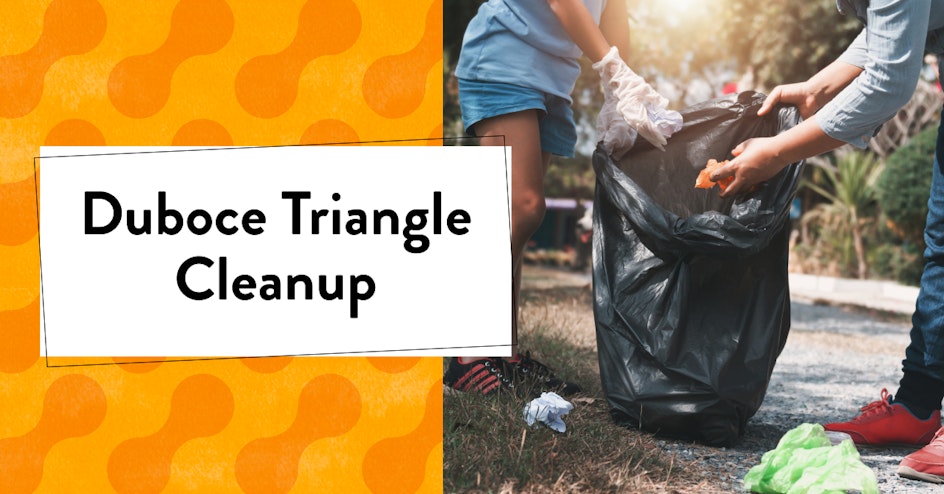 Duboce Triangle Cleanup organized by Together SF