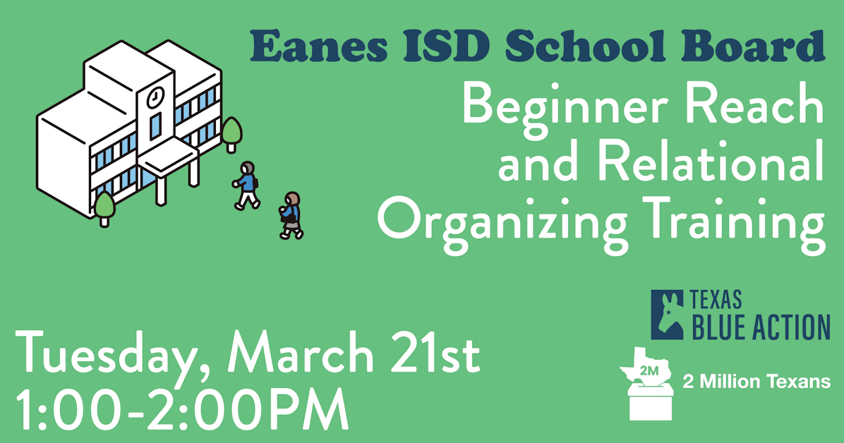 Eanes ISD School Board and Bond Elections 2 Million Texans REACH